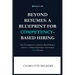 Beyond Resumes: A Blueprint For Competency-Based Hiring: How To Implement Competency-Based Hiring to Unlock Fair Opportunities And Nav