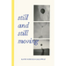 Still and Still Moving