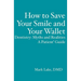 How to Save Your Smile and Your Wallet: Dentistry: Myths and Realities, A Patient' Guide
