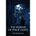 The Murder of Philip Oakes