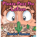 Please Pass the Lotion