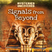 Signals from Beyond