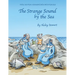 Strange Sound by the Sea