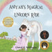 Aniyah's Magical Unicorn Ride: A Children's Book about being Thankful and Appreciative