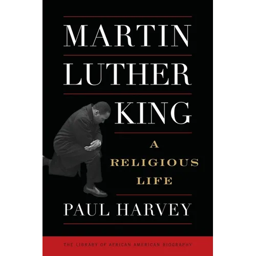 Martin Luther King: A Religious Life