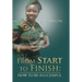 From Start to Finish: How to Be Successful