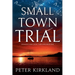 Small Town Trial
