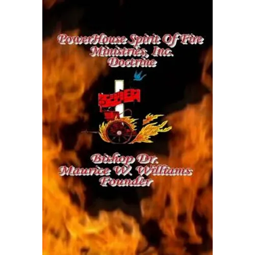Power House Spirit of Fire Ministries, Inc. Doctrine