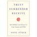 Trust Surrender Receive: How MDMA Can Release Us From Trauma and PTSD