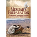 Messiah's Preparation: A Christian Historical Fiction of Jesus in the Wilderness