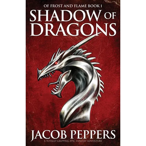 Shadow of Dragons: A totally gripping epic fantasy adventure
