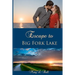 Escape to Big Fork Lake