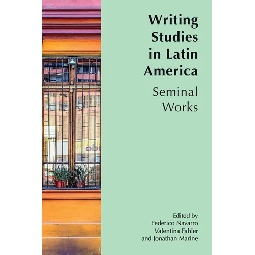 Writing Studies in Latin America: Seminal Works