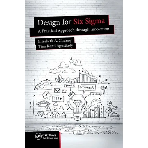 Design for Six SIGMA: A Practical Approach Through Innovation