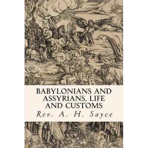 Babylonians and Assyrians, Life and Customs