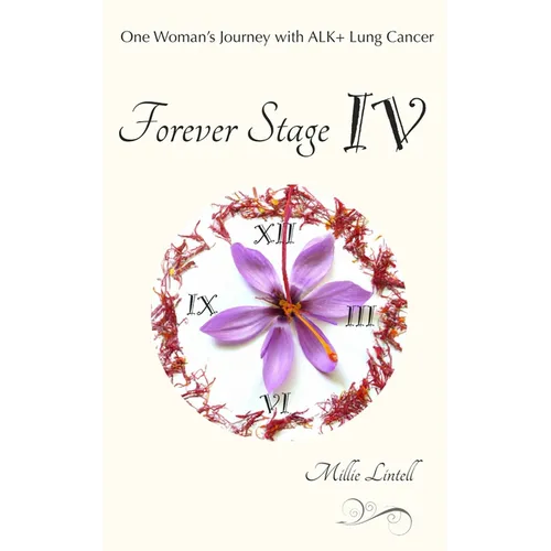 Forever Stage IV: One Woman's Journey with ALK+ Lung Cancer