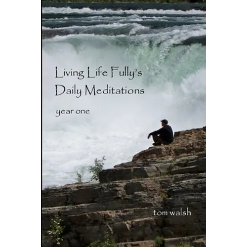 Living Life Fully's Daily Meditations