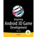 Beginning Android 3D Game Development