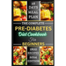 The Complete Pre-diabetes Diet Cookbook For Beginners: A Simple, Delicious Healthy Recipes to Balance Blood Sugar, Boost Energy and Improve your Healt