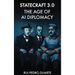 Statecraft 3.0: The Age of AI Diplomacy