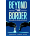 Beyond the Border: Envisioning the Adversary's Tactics