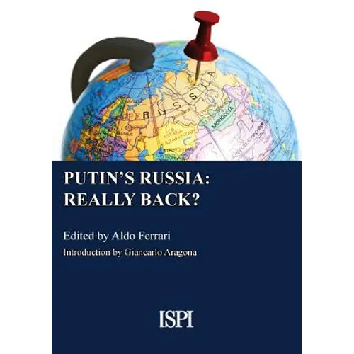 Putin's Russia: Really Back?