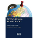 Putin's Russia: Really Back?