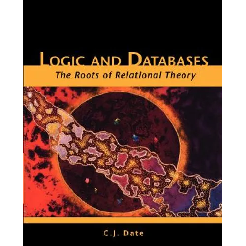 Logic and Databases: The Roots of Relational Theory