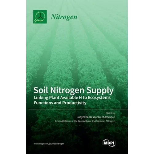 Soil Nitrogen Supply: Linking Plant Available N to Ecosystems Functions and Productivity