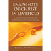Snapshots of Christ in Leviticus: A Scriptural Study of Christology in Leviticus