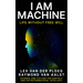 I Am Machine: Life Without Free Will
