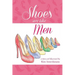 Shoes Are Like Men