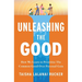 Unleashing the Good: How We Learn to Prioritize the Common Good Over Personal Gain