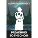 Preaching to the Choir Limited Edition Signed Hardcover