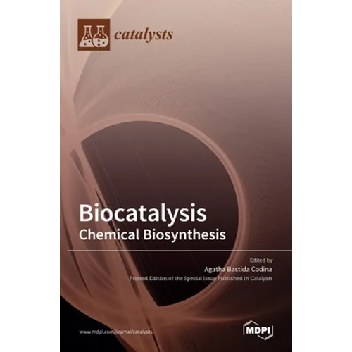 Biocatalysis: Chemical Biosynthesis