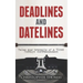 Deadlines and Datelines: Tales and travails of a Times foreign correspondent