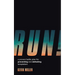 Run!: A Proven Battle Plan for Preventing and Defeating Temptation