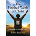 The Finished Work of Christ: Establishing His Kingdom Within