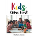 Kids Come First