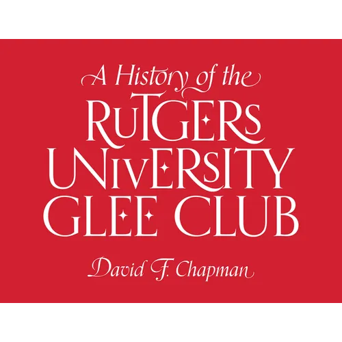 A History of the Rutgers University Glee Club