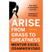 Arise from Grass to Greatness: The Seed of Greatness Is In You. Cultivate It To Fruition: Part Two