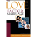 The Love Factor in Marriage