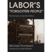 Labor's Forgotten People: The Triumph of Identity Politics