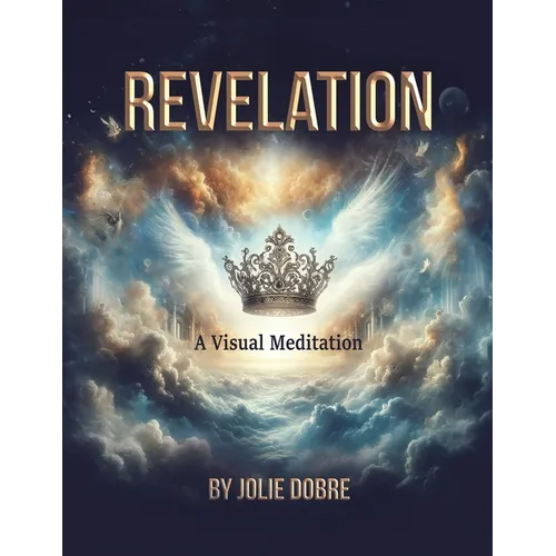 Revelation A Visual Meditation