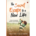 The Secret Escape to Life