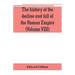 The history of the decline and fall of the Roman Empire (Volume VIII)