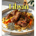 The Libyan Home Cook: Explore the Delights of Libyan Cuisine - A Mediterranean Cookbook with 100+ Recipes and Stunning Pictures
