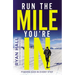 Run the Mile You're in: Finding God in Every Step
