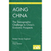 Aging China: The Demographic Challenge to China's Economic Prospects