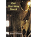 Our One-Way Street